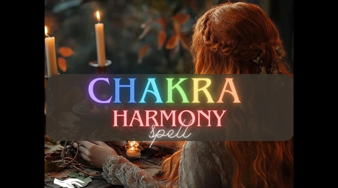 Charka Harmony Spell | Spell for Energy Flow and Inner Peace